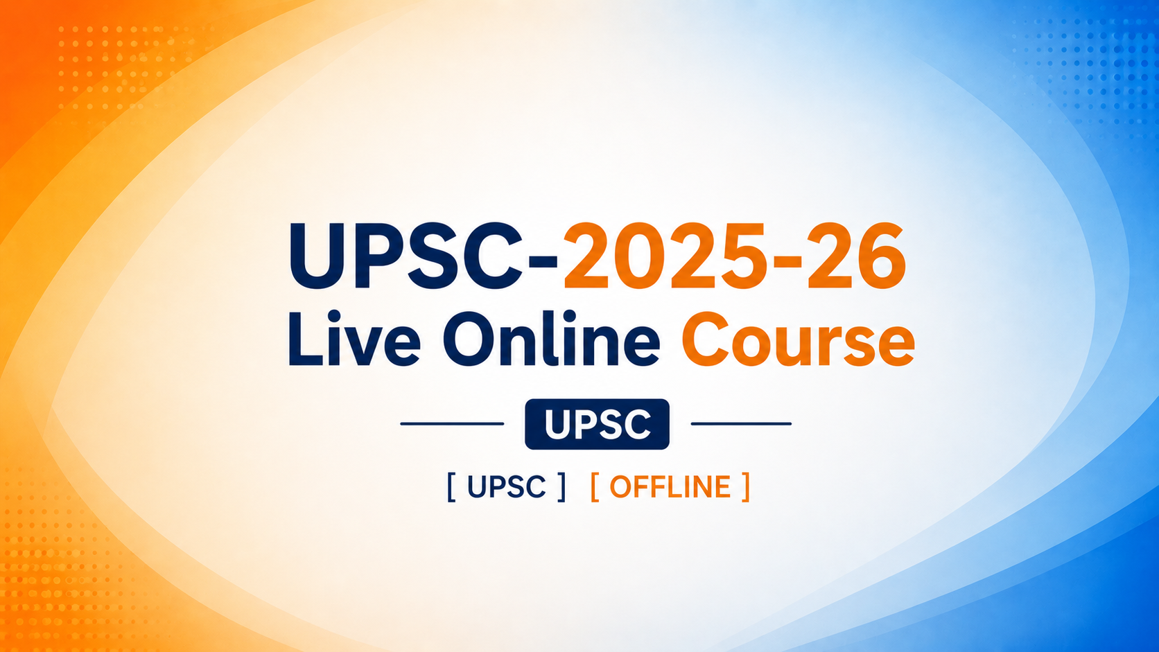 UPSC-2025-26 Live Online Course